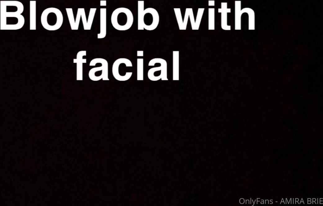 Amira Brie Blowjob with Facial Cumshot Tape